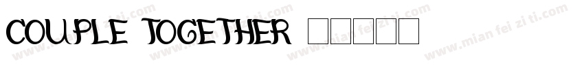 couple together字体转换